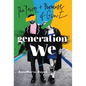 Generation We: The Power and Promise of Gen Z - Hardcover