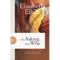 On Asking God Why: Reflections on Trusting God - Paperback