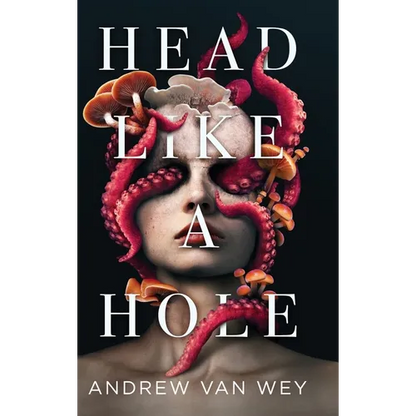 Head Like a Hole: A Novel of Horror - Hardcover