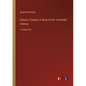Cæsar's Column; A Story of the Twentieth Century: in large print - Paperback