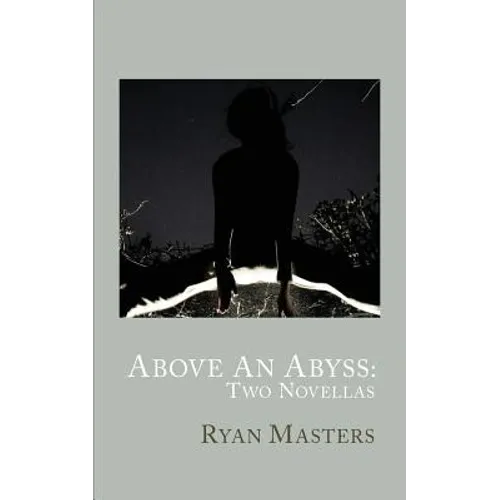 Above An Abyss: Two Novellas - Paperback