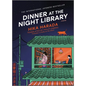 Dinner at the Night Library - Hardcover