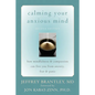 Calming Your Anxious Mind: How Mindfulness & Compassion Can Free You from Anxiety, Fear & Panic - Paperback