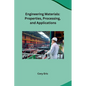 Engineering Materials: Properties, Processing, and Applications - Paperback