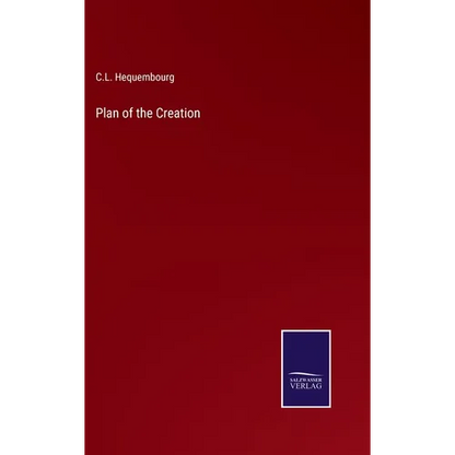 Plan of the Creation - Hardcover