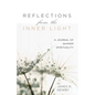 Reflections from the Inner Light: A Journal of Quaker Spirituality - Paperback