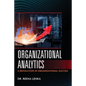 Organizational Analytics: A Revolution in Organizational Success - Paperback