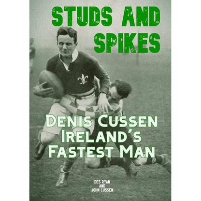 Studs and Spikes: Denis Cussen Ireland's Fastest Man - Paperback