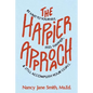 The Happier Approach: Be Kind to Yourself, Feel Happier, and Still Accomplish Your Goals - Paperback