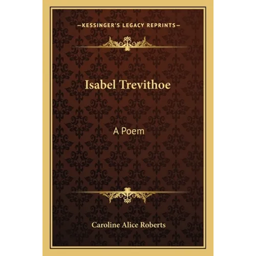 Isabel Trevithoe: A Poem - Paperback