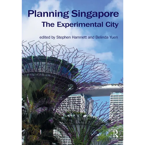 Planning Singapore: The Experimental City - Paperback