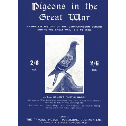Pigeons in the Great War: A Complete History of the Carrier-Pigeon Service during the Great War, 1914 to 1918 - Paperback