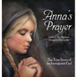 Anna's Prayer: The True Story of an Immigrant Girl - Hardcover