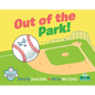 Out of the Park! - Library Binding