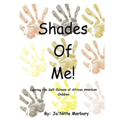 Shades of Me: Coloring the Self-Esteem of African American Children - Paperback