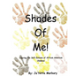 Shades of Me: Coloring the Self-Esteem of African American Children - Paperback
