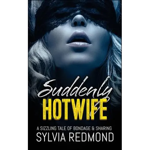 Suddenly Hotwife - Paperback