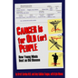 Cancer is for Old(er) People: How Young Minds Beat an Old Disease - Paperback