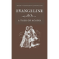 Evangeline A Tale of Acadia - Hardcover