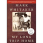 My Long Trip Home: A Family Memoir - Paperback