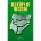 History of Nigeria: A Short History of the Nigerian State and the Military That Forged It - Paperback