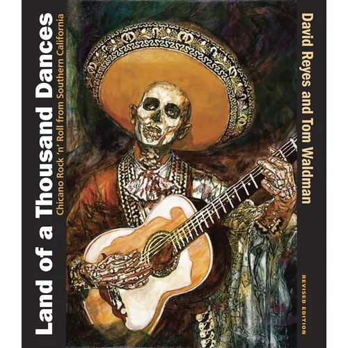Land of a Thousand Dances: Chicano Rock 'n' Roll from Southern California - Paperback