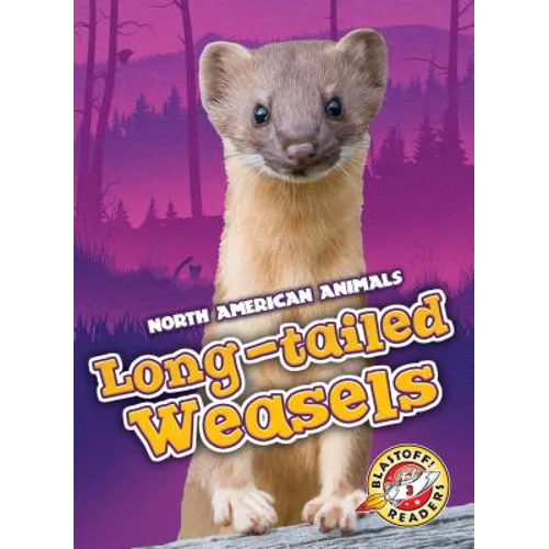 Long-Tailed Weasels - Library Binding