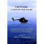 Vietnam: A Tale of Two Tours - Paperback