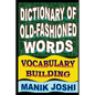 Dictionary of Old-fashioned Words: Vocabulary Building - Paperback