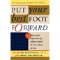 Put Your Best Foot Forward: Make a Great Impression by Taking Control of How Others See You - Paperback