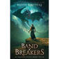 Band of Breakers: Dragons Rising Book Two - Paperback