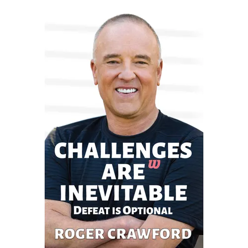 Challenges are Inevitable: Defeat is Optional - Paperback