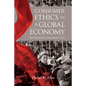 Consumer Ethics in a Global Economy: How Buying Here Causes Injustice There - Paperback