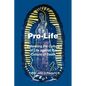 Pro-Life: Defending the Culture of Life against the Culture of Death - Paperback