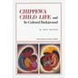 Chippewa Child Life and Its Cultural Background - Paperback