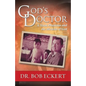 God's Doctor: A Texas Physician and the Miracles of God - Paperback