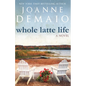 Whole Latte Life - Paperback