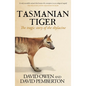 Tasmanian Tiger: The Tragic Story of the Thylacine - Paperback