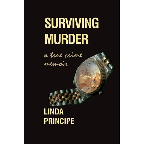 Surviving Murder: A True-Crime Memoir - Paperback
