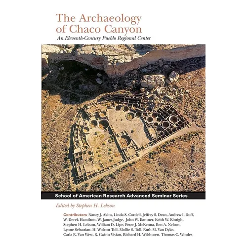 Archaeology of Chaco Canyon: An Eleventh-Century Pueblo Regional Center - Paperback