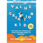 Value Creation Kid: The Healthy Struggles Your Children Need to Succeed - Hardcover