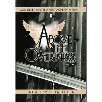 Above the Overpass - Hardcover