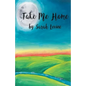 Take Me Home - Paperback