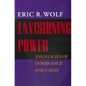 Envisioning Power: Ideologies of Dominance and Crisis - Paperback