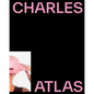 Charles Atlas: About Time - Hardcover