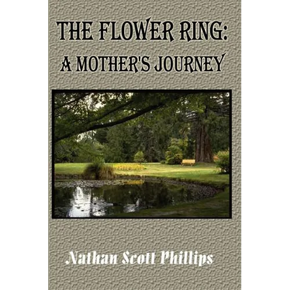 The Flower Ring: A Mother's Journey - Paperback