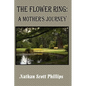 The Flower Ring: A Mother's Journey - Paperback