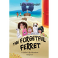 The Forgetful Ferret: A Caitlin & Rio Adventure - Hardcover