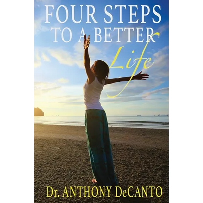 Four Steps to a Better Life: The Big Four Process - Paperback
