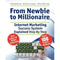 Make Money Online. Work from Home. from Newbie to Millionaire: An Internet Marketing Success System Explained in Easy Steps by Self Made Millionaire - Paperback